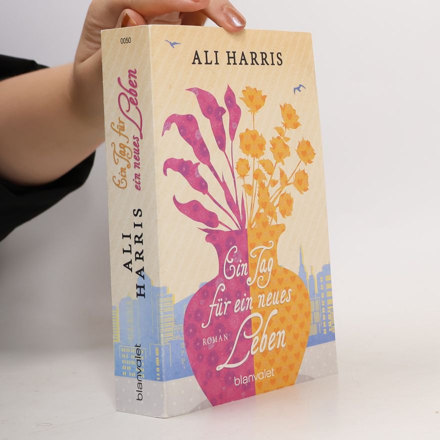 Ali Harris Ein Tag für ein neues Leben