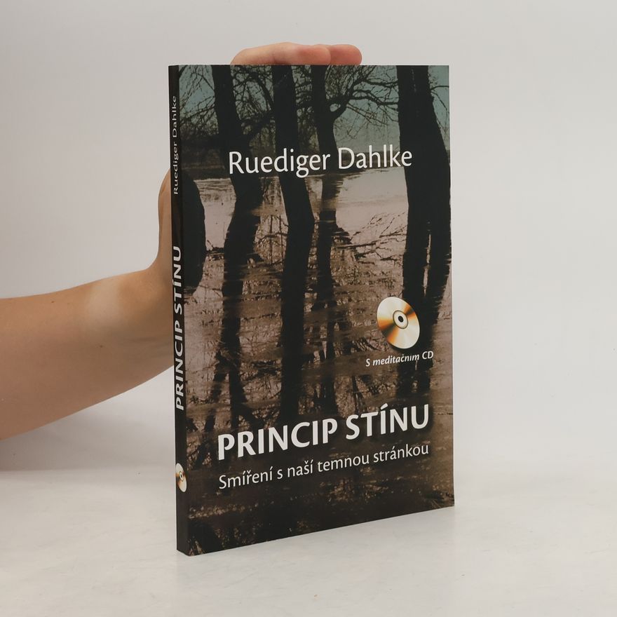 Ruediger Dahlke Princip stínu: Smíření s naší temnou stránkou