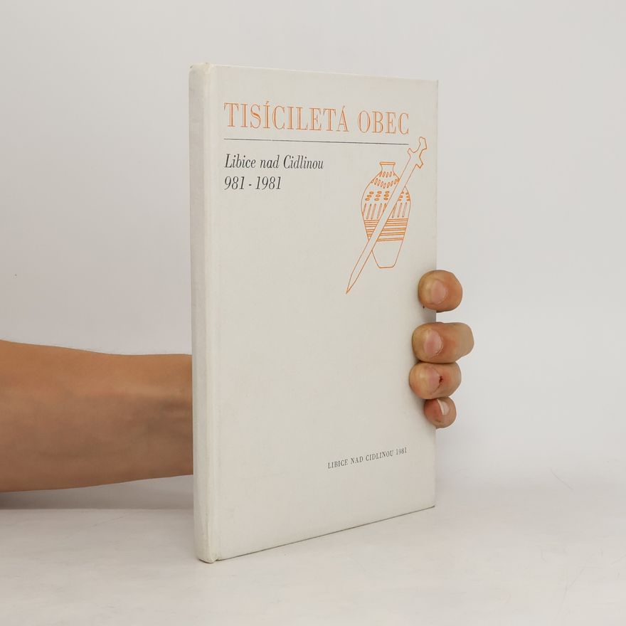 Miroslav Kubík Tisíciletá obec. Liblice nad Cidlinou 981-1981