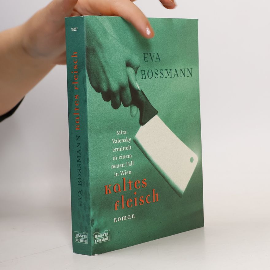 Eva Rossmann Kaltes Fleisch