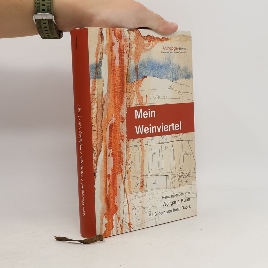 Wolfgang Kühn Mein Weinviertel