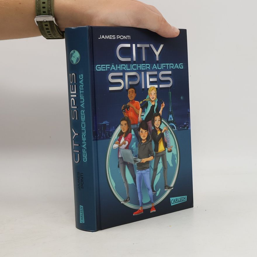 James Ponti City Spies. Gefährlicher Auftrag