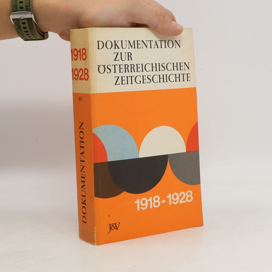 Various authors Dokumentation zur österreichischen Zeitgeschichte 1918-1928