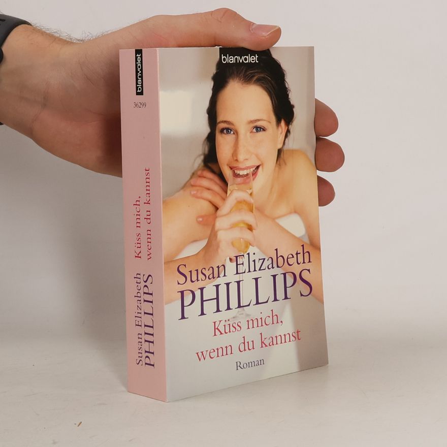 Susan Elizabeth Phillips Küss mich, wenn du kannst