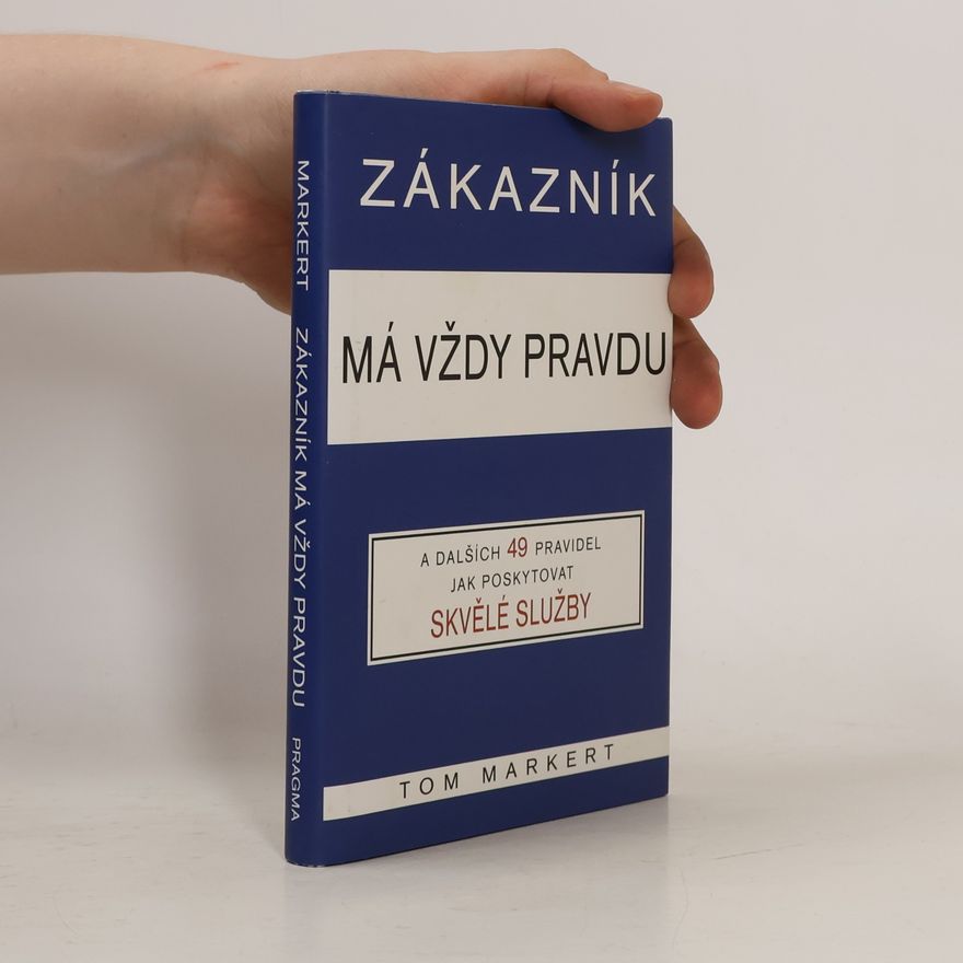 Tom Markert Zákazník má vždy pravdu