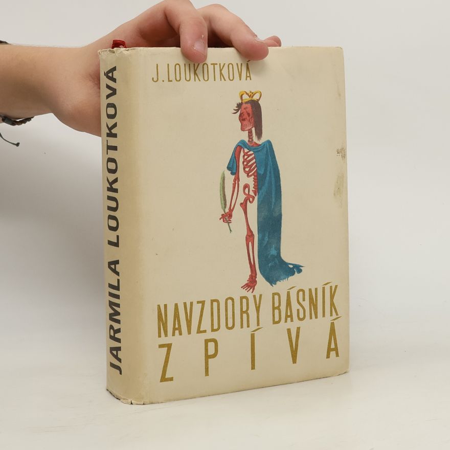 Jarmila Loukotková Navzdory básník zpívá