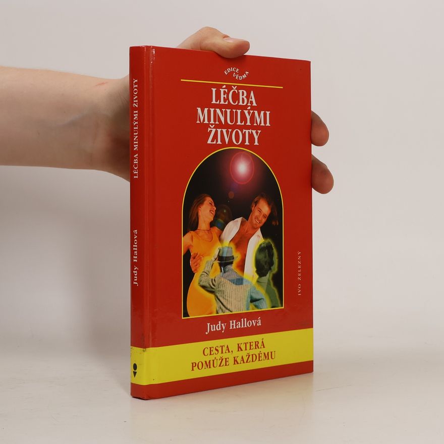 Judy Hall Léčba minulými životy