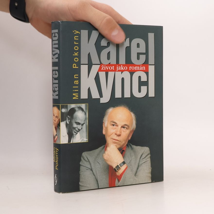 Dana Pokorná Karel Kyncl : život jako román
