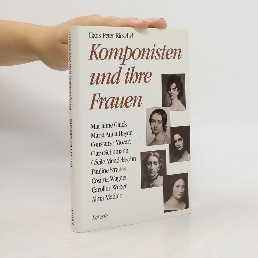 Hans Peter Rieschel Komponisten und ihre Frauen