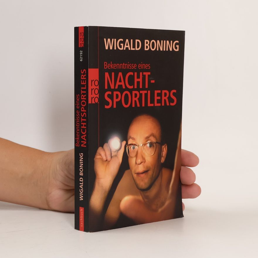 Wigald Boning Bekenntnisse eines Nachtsportlers
