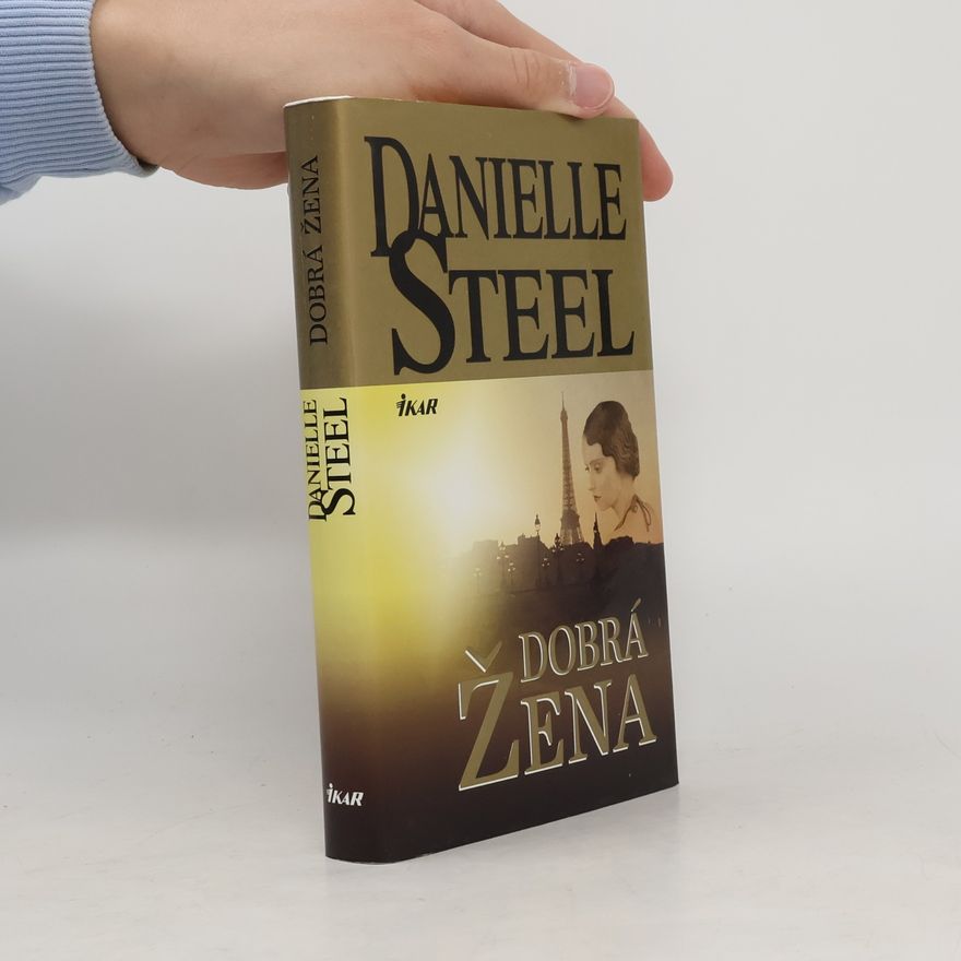 Danielle Steel Dobrá žena