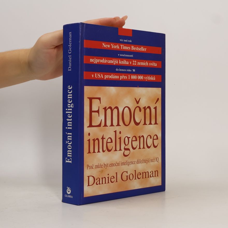Daniel Goleman Emoční inteligence. Proč může být emoční inteligence důležitější než IQ