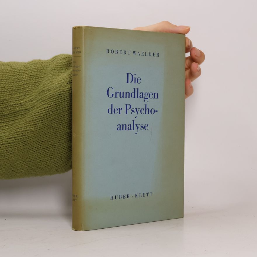 Robert Waelder Die Grundlagen der Psychoanalyse