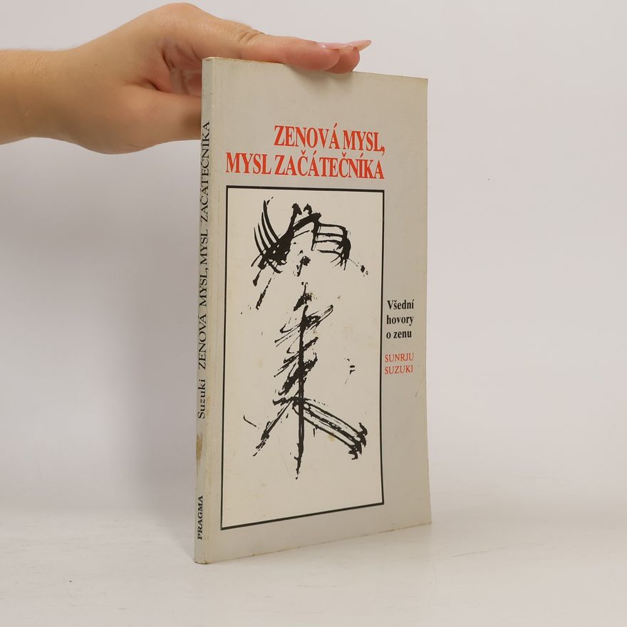 Shunryū Suzuki Zenová mysl, mysl začátečníka