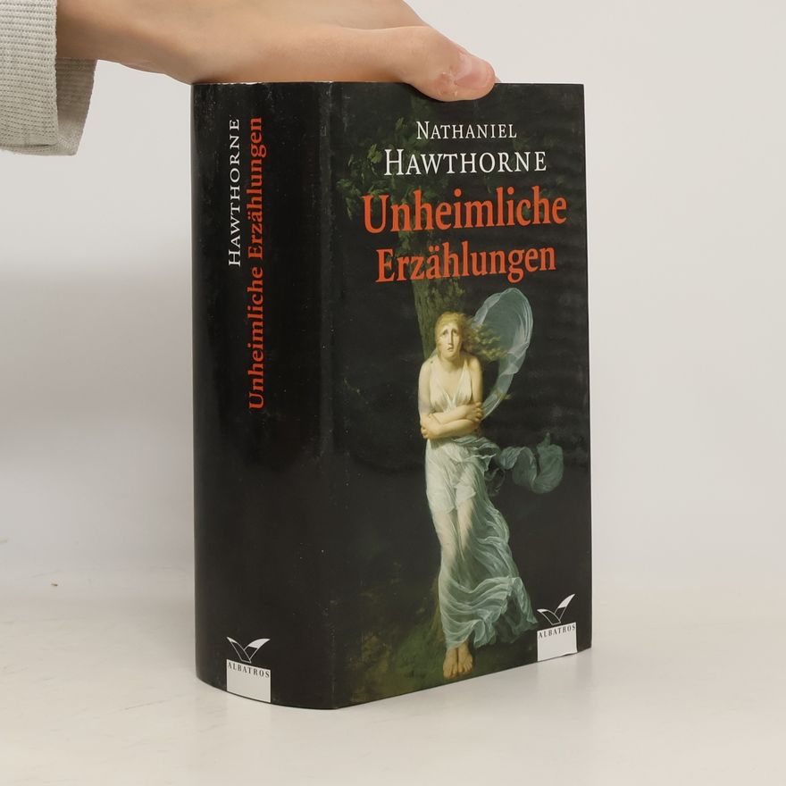 Nathaniel Hawthorne Unheimliche Erzählungen