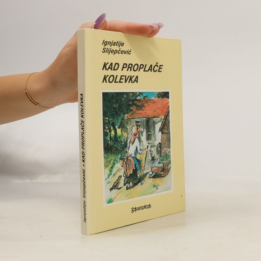 Ignjatije Slijepčević Kad proplače kolevka