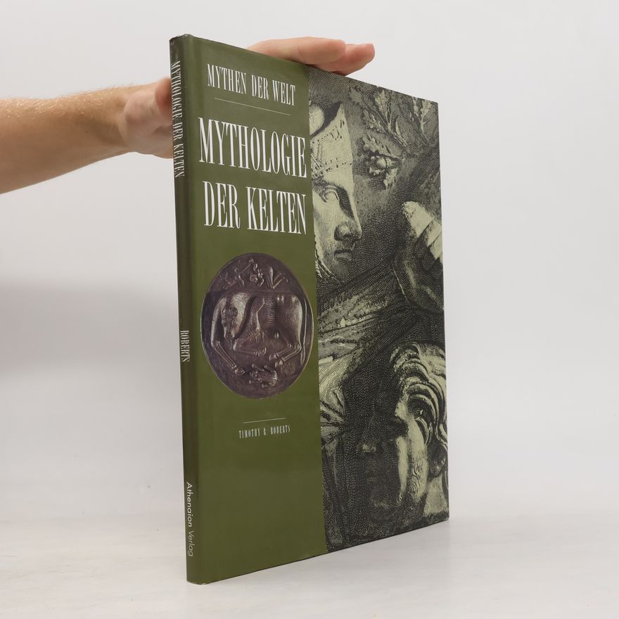 Timothy R. Roberts Mythologie der Kelten