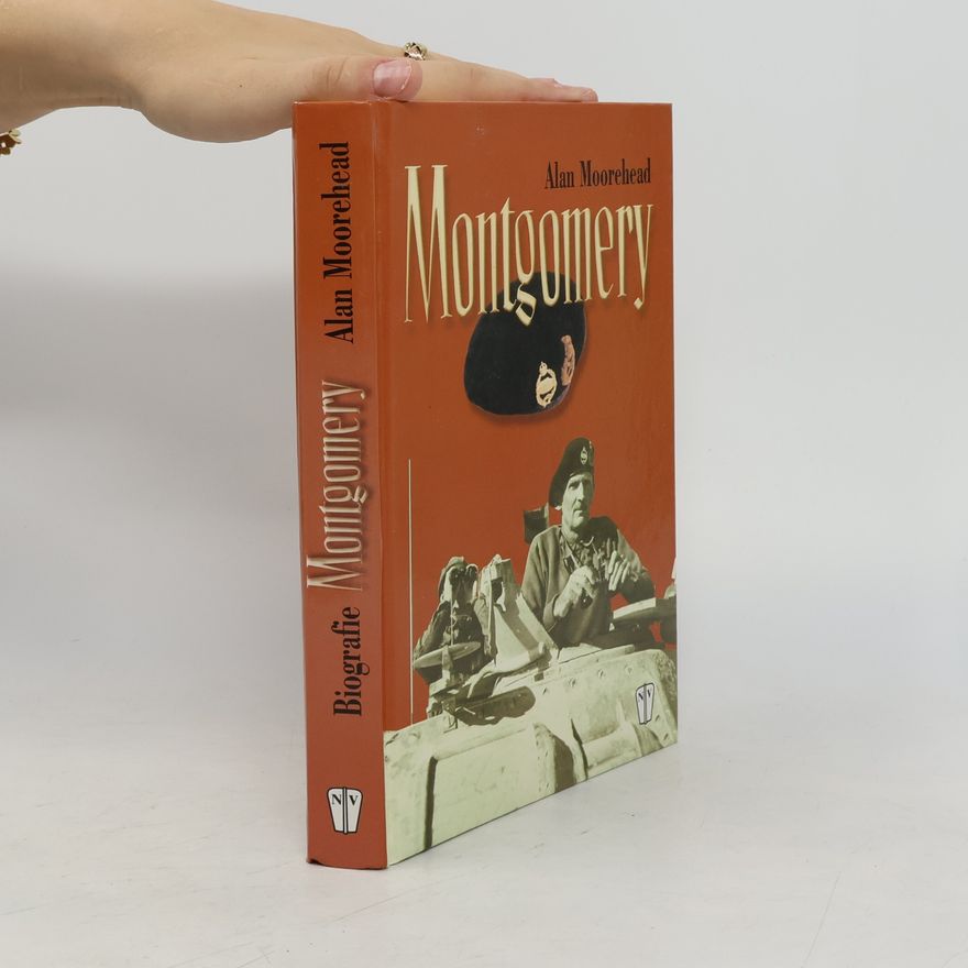 Alan Moorehead Montgomery: Biografie