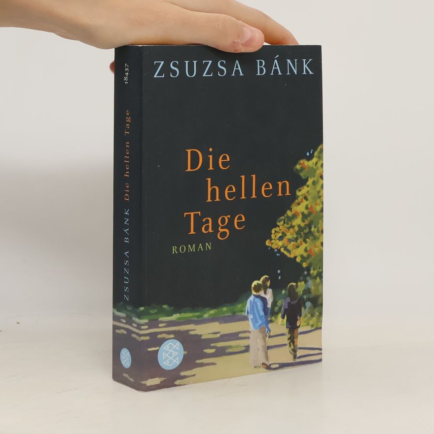 Zsuzsa Bánk Die hellen Tage