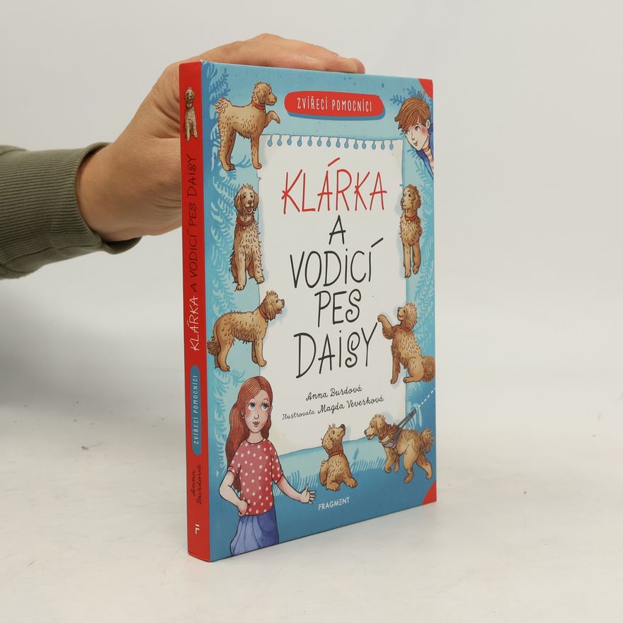 Anna Burdová Zvířecí pomocníci: Klárka a vodicí pes Daisy