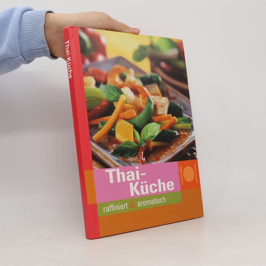 Kolektiv autorů Aromatische Thai-Küche