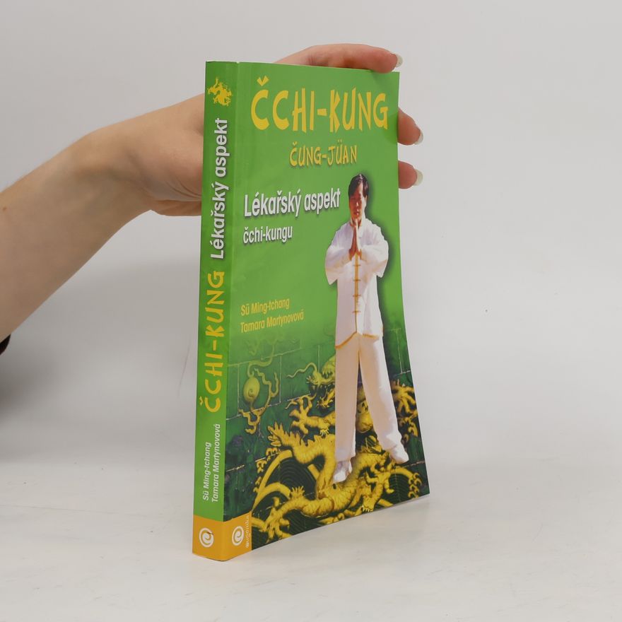Martynovová Tamara Čchi-kung, čung - jüan Lékařský aspekt čchi - kungu