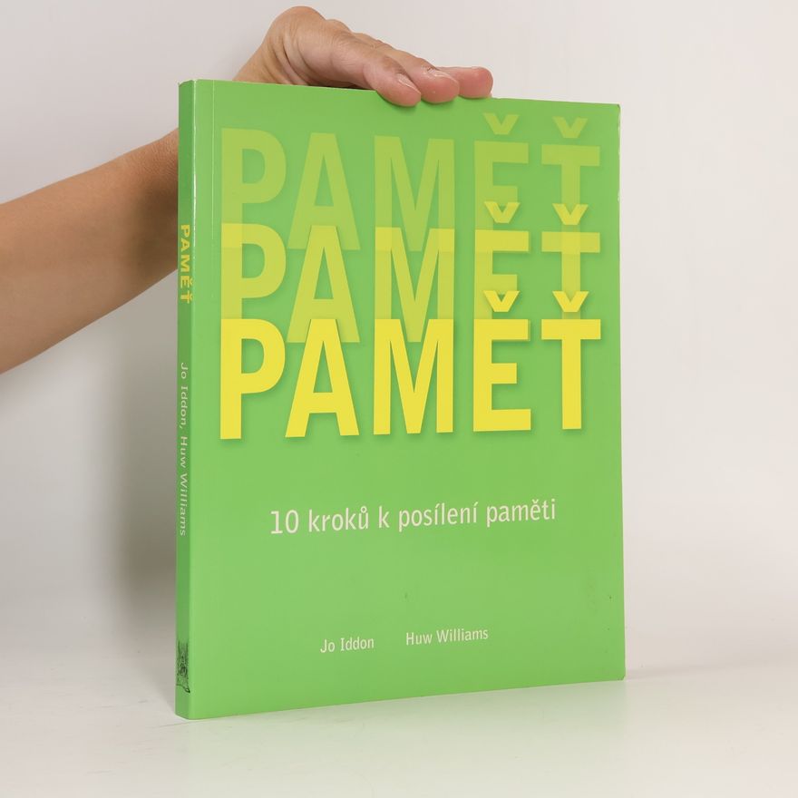 W. Huw Williams Paměť : 10 kroků k posílení paměti