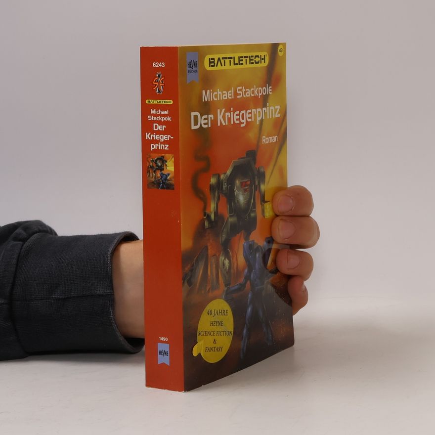 Michael A. Stackpole Der Kriegerprinz. Science Fiction Roman. Aus d. Amerikan. v. Reinhold H. Mai