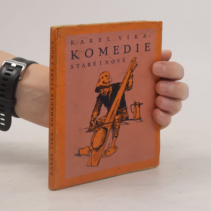 Karel Vika Komedie staré i nové