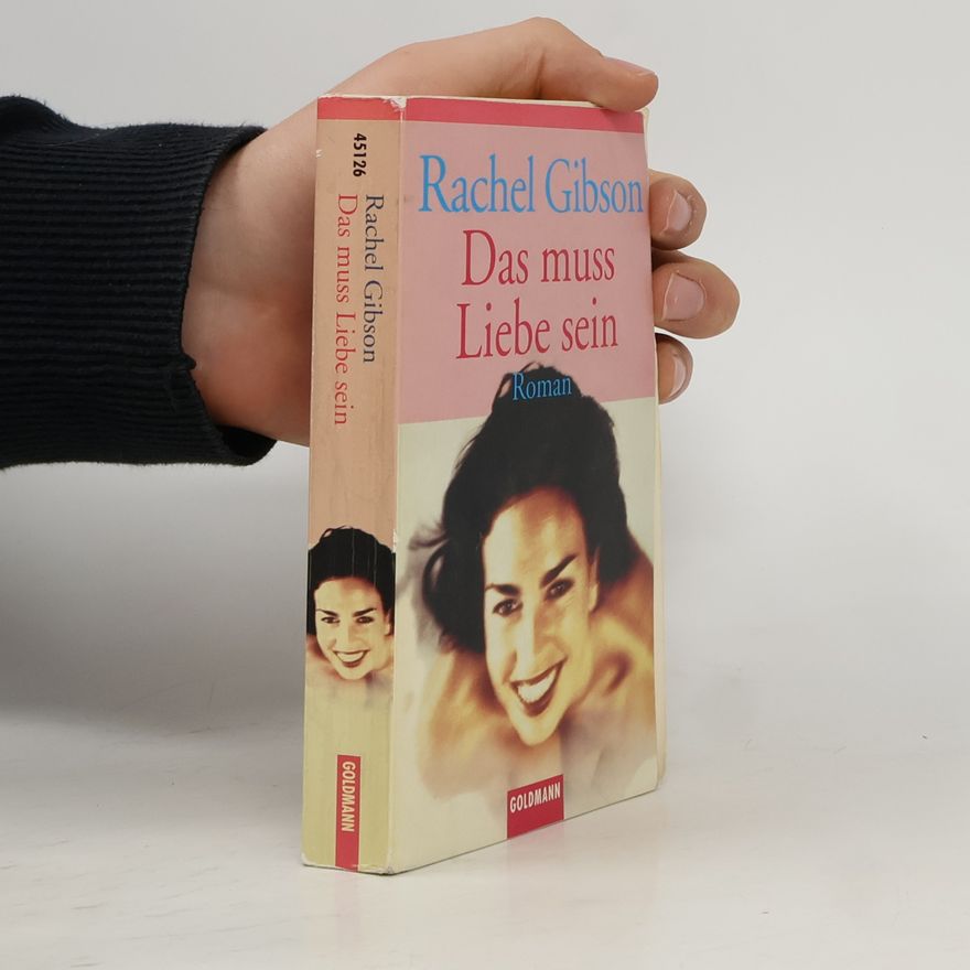 Rachel Gibson Das muss Liebe sein