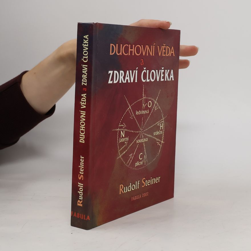 Rudolf Steiner Duchovní věda a zdraví člověka