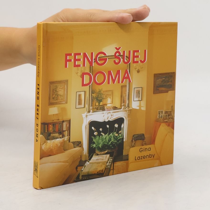 Gina Lazenby Feng šuej doma