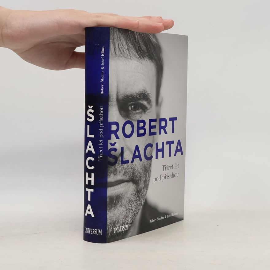 Robert Šlachta Robert Šlachta. Třicet let pod přísahou