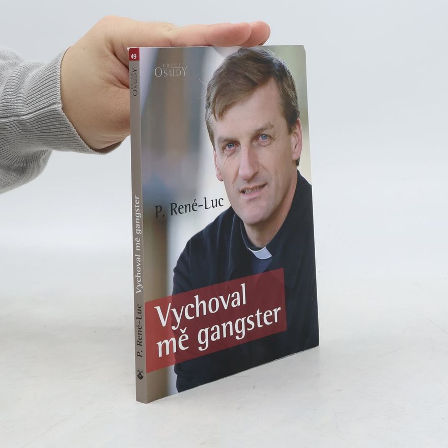 RenéLuc Vychoval mě gangster