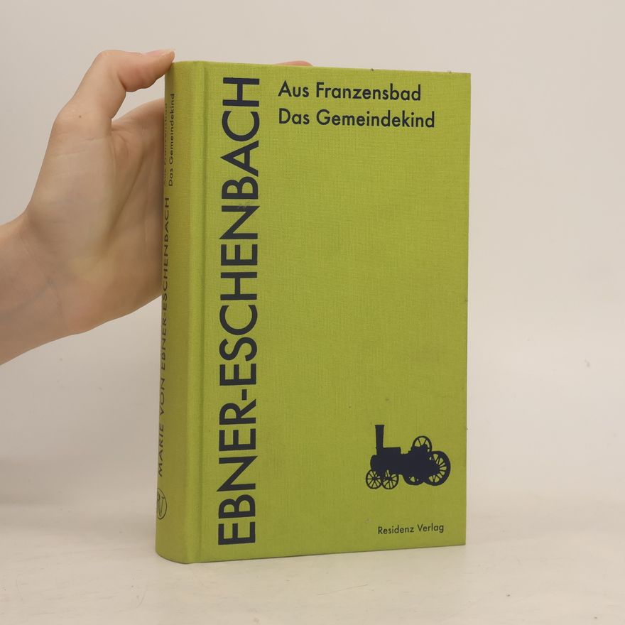 Marie von Ebner-Eschenbach Aus Franzensbad. Das Gemeindekind