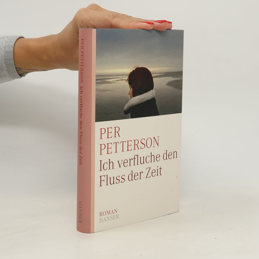Per Petterson Ich verfluche den Fluss der Zeit