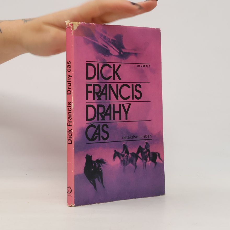 Dick Francis Drahý čas