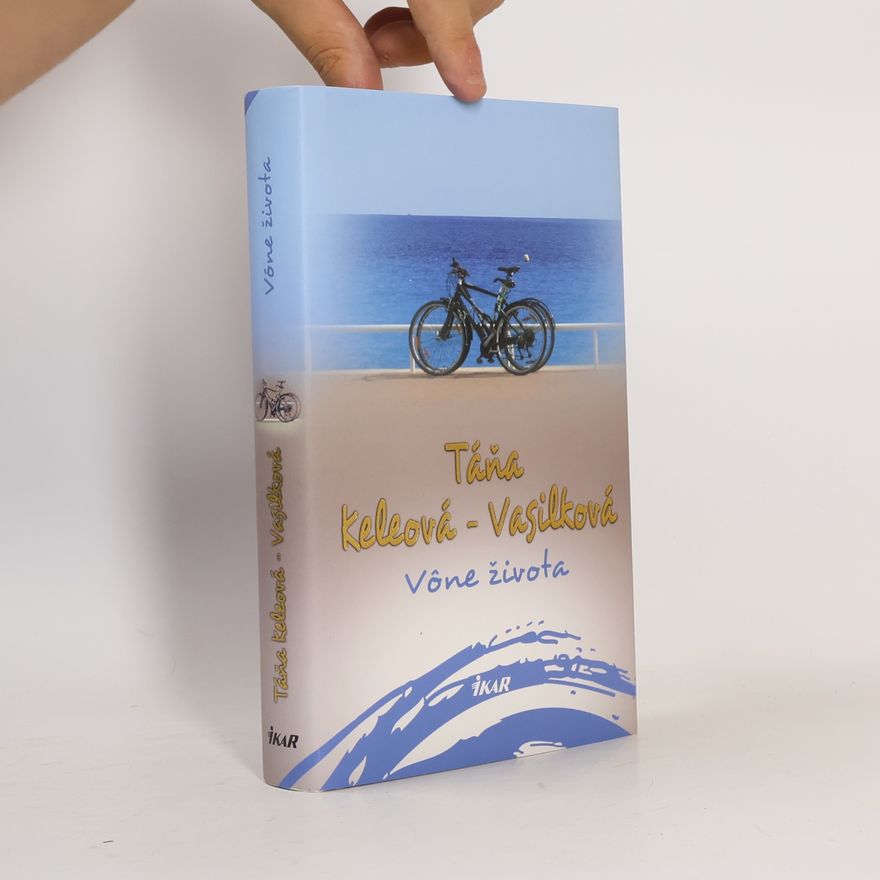 Táňa Keleová-Vasilková Vône života