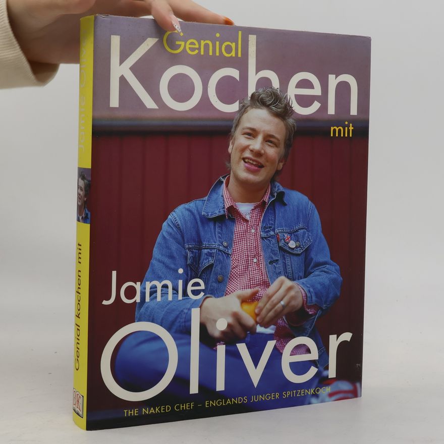 James Oliver Genial kochen mit Jamie Oliver