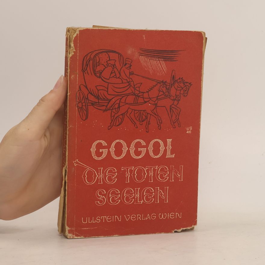 Nikolaj Vasiljevič Gogol Die toten Seelen