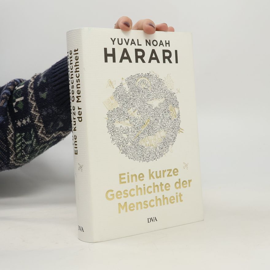 Yuval Noah Harari Eine kurze Geschichte der Menschheit