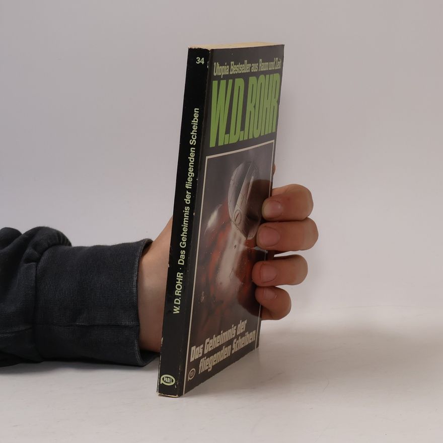 W. D. Rohr Das Geheimnis der fliegenden Scheiben