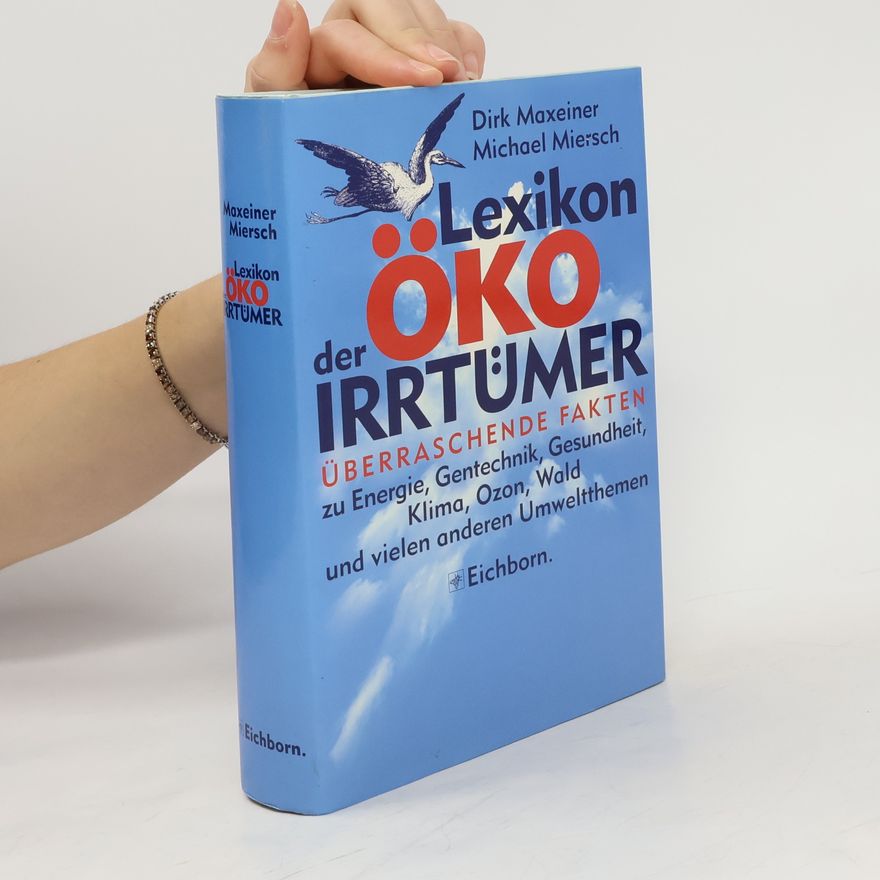 Dirk Maxeiner Lexikon der Öko-Irrtümer