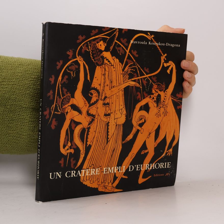 Stavroula Kourakou-Dragona Un Cratére empli d'Eurhorie