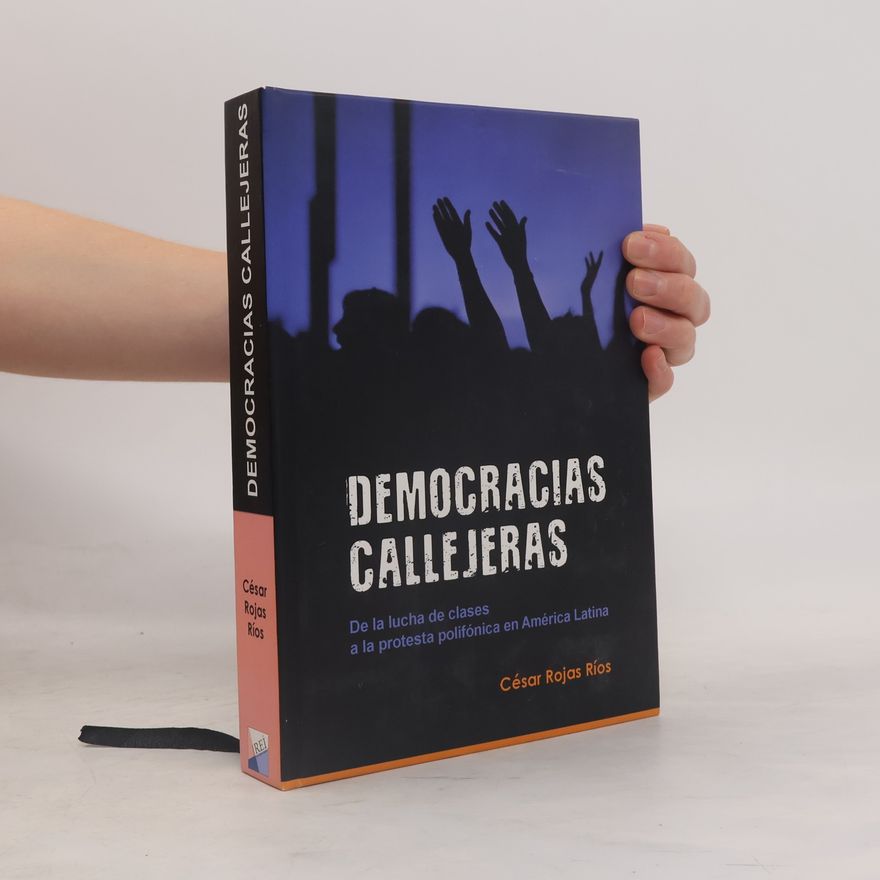 César Armando Rojas Ríos Democracias callejeras