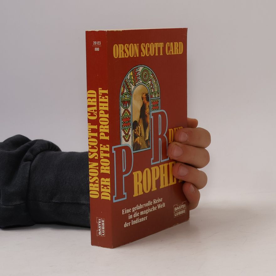 Orson Scott Card Der rote Prophet. Eine gefahrvolle Reise in die magische Welt der Indianer. Roman. Fantasy