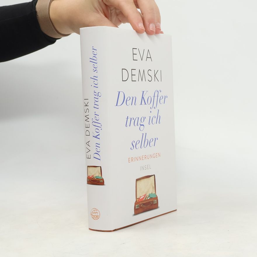 Eva Demski Den Koffer trag ich selber