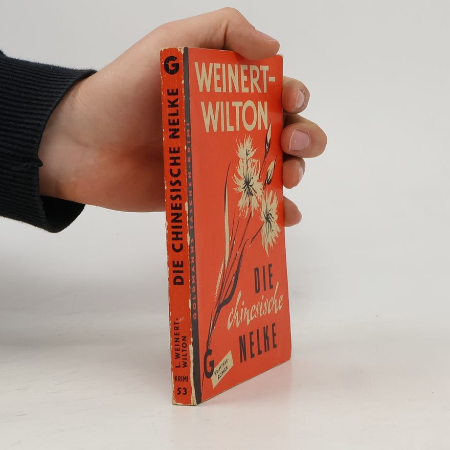L. Weinert - Wilton Die chinesische Nelke