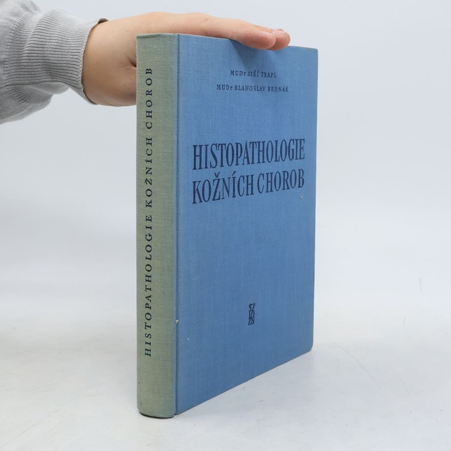 Jiří Trapl Histopathologie kožních chorob