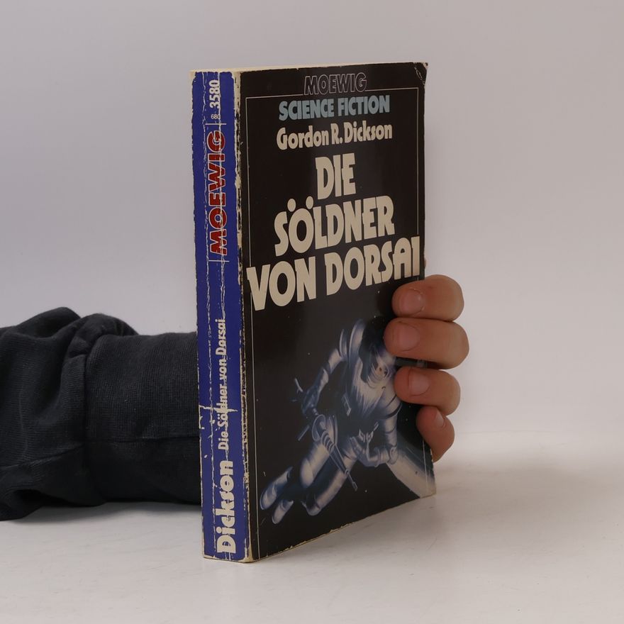 Gordon R. Dickson Die Söldner von Dorsai